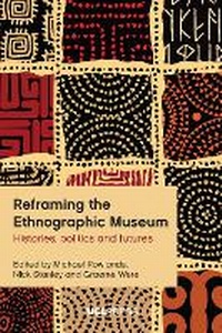 Enlarge image Cover: Reframing the Ethnographic Museum - UCL Press