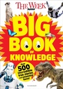 Cover: The Week Junior Big Book of Knowledge - Bloomsbury Education