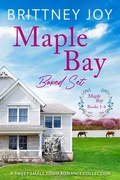 Cover: Maple Bay Boxed Set, Books 1-4: Small Town Romance Boxset - Brittney Joy
