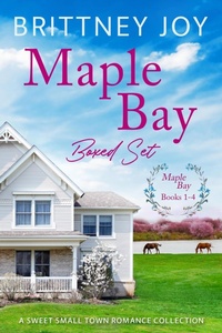 Enlarge image Cover: Maple Bay Boxed Set, Books 1-4: Small Town Romance Boxset - Brittney Joy