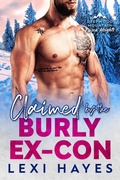 Cover: Claimed by the Burly Ex-Con (Frozen Heights) - No Regerts Press, LLC