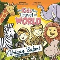 Cover: The Kids Who Travel the World - Canadian Expat Mom