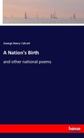 Cover: A Nation's Birth - Hansebooks