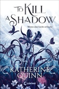 Cover: To Kill A Shadow (Die verfluchten Lande, Band 1) - Loewe