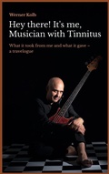 Cover: Hey there! It's me, Musician with Tinnitus - BoD - Books on Demand