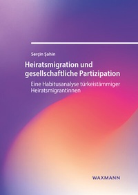Abbildung von: Heiratsmigration und gesellschaftliche Partizipation - Waxmann