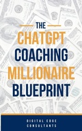 Cover: The ChatGPT Coaching Millionaire Blueprint (GPT-5 2025 Edition) - Digital Edge Pro