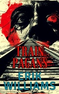 Cover: Train Pagans - Erik Williams