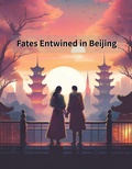 Cover: Fates Entwined in Beijing - Porter