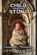 Cover: Child of the Stone (Avar-Tek Short Stories, #4) - John Newton