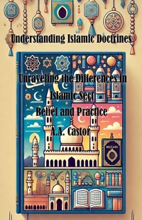 Abbildung von: Understanding Islamic Doctrines - A.A. Castor