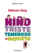 Cover: Educar Hoy, al Nino Triste, Temeroso o Inquieto - Draft2digital