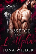 Cover: Poss&eacute;d&eacute;e Lar L'Alpha (Red Ridge Pack, #1) - Luna Wilder