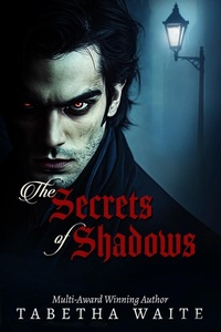 Enlarge image Cover: The Secrets of Shadows - Tabetha Waite