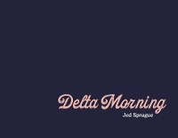 Enlarge image Cover: Delta Morning - Two Sparrows