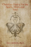 Cover: Christian Poetry of Spirit, Heart and Soul - Joe Griffin
