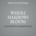 Cover: Where Shadows Bloom - HarperCollins