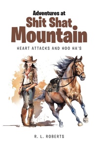 Abbildung von: Adventures at Shit Shat Mountain - Fulton Books, Inc.