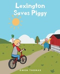 Cover: Lexington Saves Piggy - Fulton Books, Inc.