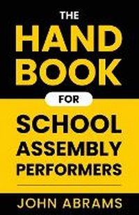 Enlarge image Cover: The Handbook for School Assembly Performers - Staten House