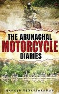 Abbildung von: The Arunachal Motorcycle Diaries - Notion Press