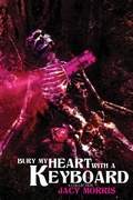Cover: Bury My Heart With A Keyboard - Third Estate Books