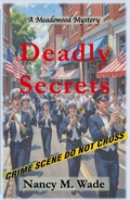 Cover: Deadly Secrets (A Meadowood Mystery, #6) - Nancy M. Wade
