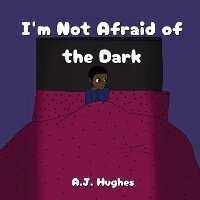 Enlarge image Cover: I'm Not Afraid of the Dark - Anicale Publishing