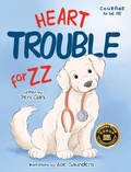 Cover: Heart Trouble For ZZ - Unstoppable Stories Publishing