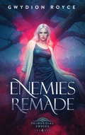 Cover: Enemies Remade (Primordial Embers, #4) - Oracle of Lost Paths Books