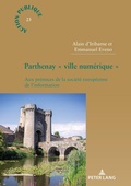 Cover: Parthenay &laquo; ville num&eacute;rique &raquo; - Peter Lang Verlag