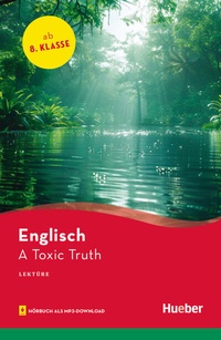 Abbildung von: A Toxic Truth - Hueber Verlag