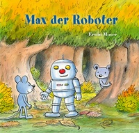 Enlarge image Cover: Max der Roboter - NordSüd Verlag