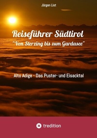 Abbildung von: Reiseführer Südtirol "Von Sterzing bis zum Gardasee" - tredition