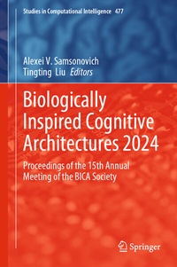 Enlarge image Cover: Biologically Inspired Cognitive Architectures 2024 - Springer