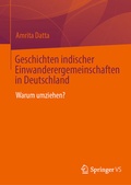 Cover: Geschichten indischer Einwanderergemeinschaften in Deutschland - Springer VS