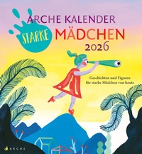 Abbildung von: Arche Kalender Starke Mädchen 2026 - Arche