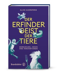 Abbildung von: Der Erfindergeist der Tiere - Brandstätter Verlag