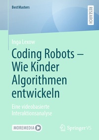 Abbildung von: Coding Robots - Wie Kinder Algorithmen entwickeln - Springer VS