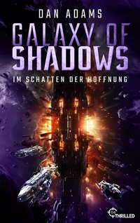 Abbildung von: Galaxy of Shadows - Im Schatten der Hoffnung - beTHRILLED
