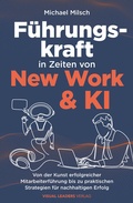 Cover: F&uuml;hrungskraft in Zeiten von New Work & KI - Larana Publishing