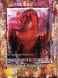 Abbildung von: Erinnerungen von Ilse an Colonia Dignidad - BUXUS STIFTUNG gGmbH