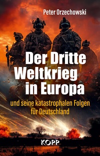 Abbildung von: Der Dritte Weltkrieg in Europa - Kopp Verlag