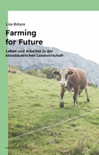 Abbildung von: Farming for Future - Mandelbaum Verlag eG