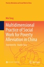 Cover: Multidimensional Practice of Social Work for Poverty Alleviation in China - Springer