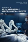 Cover: Advances in 3D and 4D Printing of Medical Robots and Devices - Academic Press