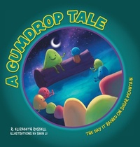 Enlarge image Cover: A Gumdrop Tale - FriesenPress