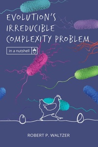 Bild: Evolution's Irreducible Complexity Problem (In a Nutshell, #4) - Discovery Institute Press
