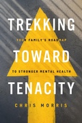Cover: Trekking Toward Tenacity - Abilene Christian University Press