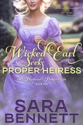 Cover: Wicked Earl Seeks Proper Heiress (A Husband Hunters Club Book, #5) - Sara Bennett